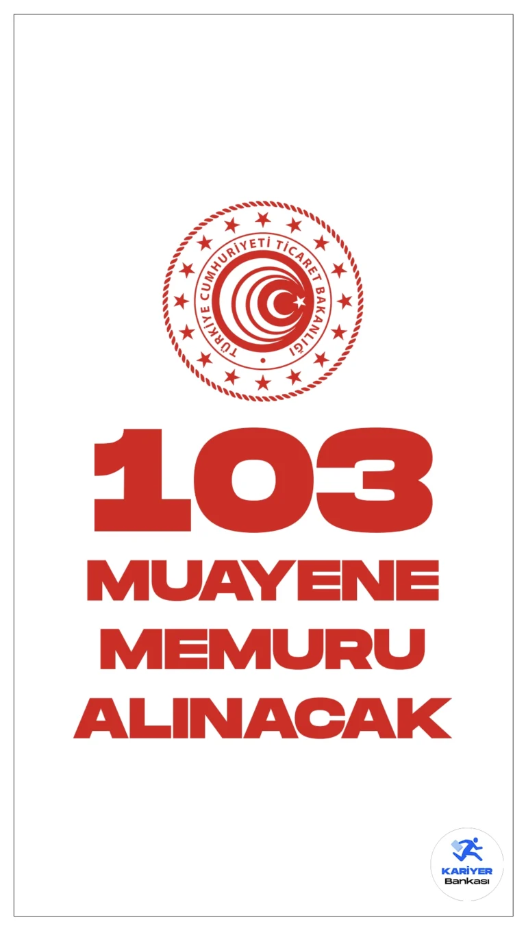 Ticaret Bakanlığı 103 Muayene Memuru Alımı Duyurusu Yayımlandı. İlgili alım duyurusunda, Ticaret Bakanlığına 103 muayene memuru alımı yapılacağı aktarıldı. Başvurular 22 Ocak itibarıyla alınacak.