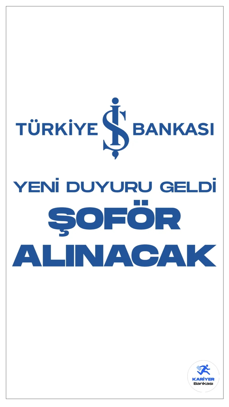 İş Bankası Şoför Alımı Yapacak. İş Bankası Kariyer sayfasından yeni personel alımı duyurusu yayımlandı. Yayımlanan duyuruda, İş Bankası Şubelerinde ve Bölge Müdürlüklerinde ulaşım ve ulaştırma süreçlerinde görev almak için şoför alımı yapılacağı aktarıldı. Başvuru yapacak adayların belirtilen şartları sağlaması gerektiği kaydedildi.