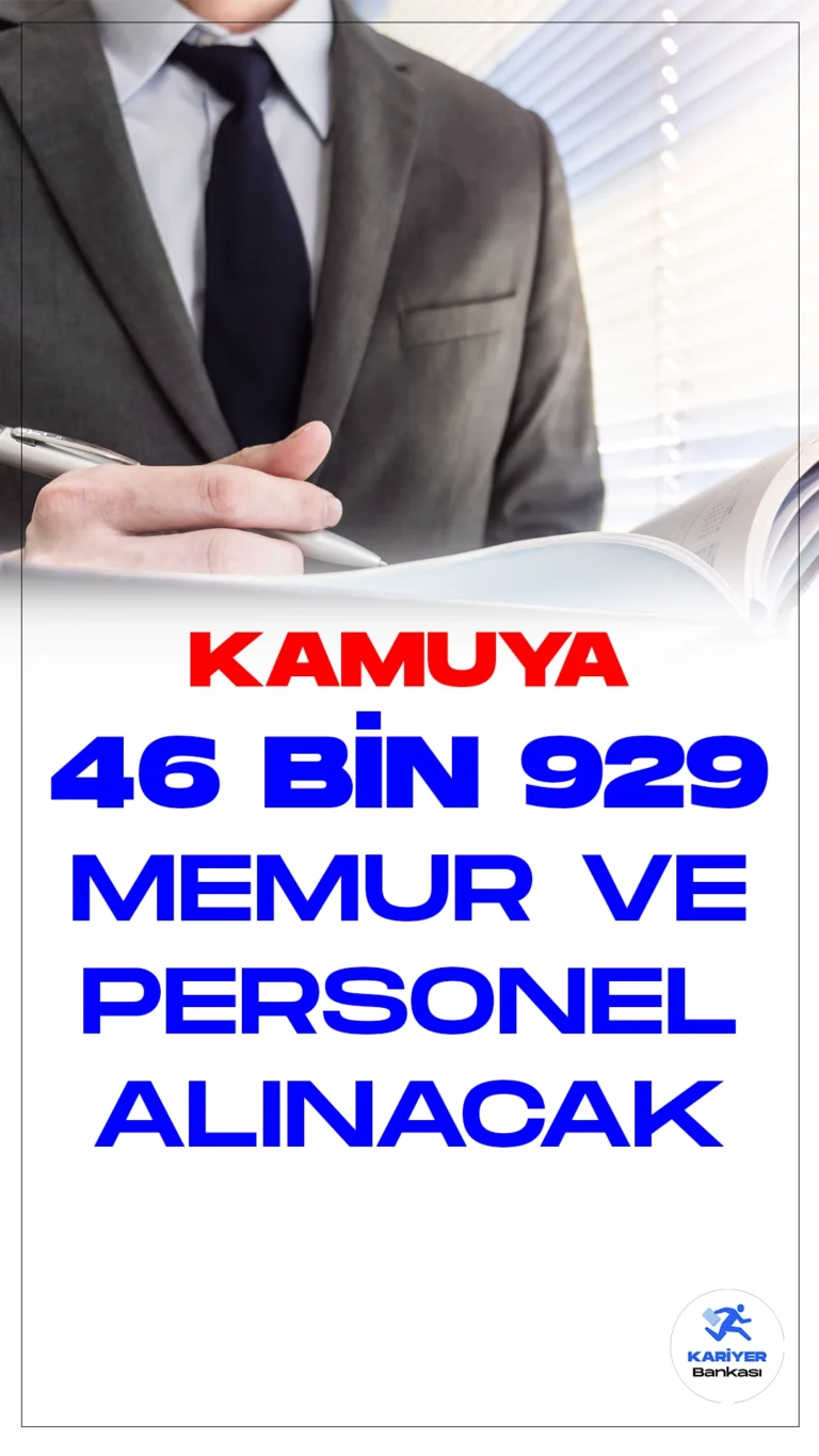 Kamuya 46 Bin 929 Memur ve Personel Alımı Yapılacak.Kamu kurum ve kuruluşlarına memur ve personel alımı duyuruları art arda yayımlandı. Resmi Gazete’de ve Cumhurbaşkanlığı Kamu İlan sayfasında yayımlanan duyurularda, Bakanlık, belediye, kurum ve üniversitelere memur ve sözleşmeli personel olmak üzere toplamda 44.929 personel alımı yapılacağı aktarıldı.Kariyerbankasi.net olarak siz değerli ziyaretçilerimiz için başvurusu devam eden, henüz başlamayan ve bitmek üzere olan tüm personel alımlarına dair detaylara aşağıda yer verdik.