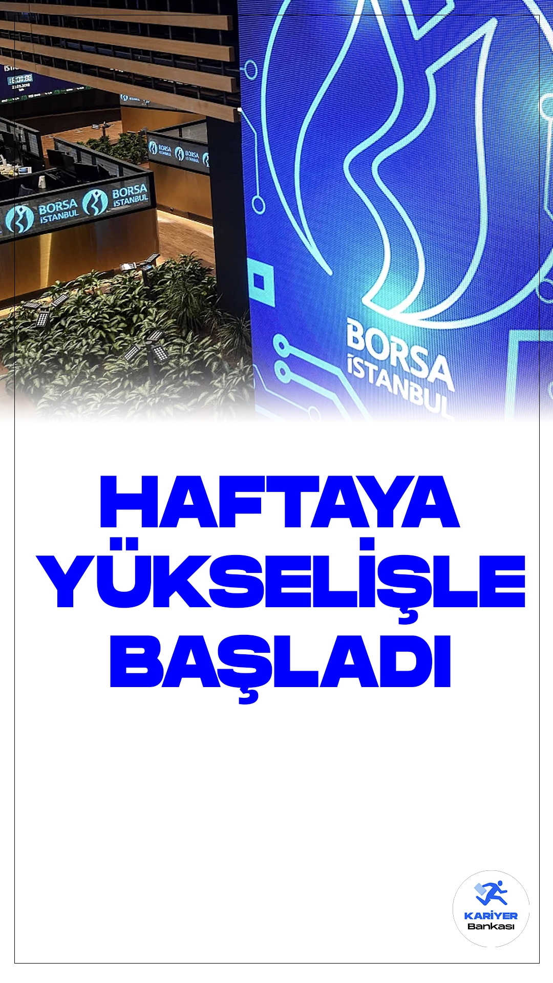 Borsa İstanbul, Haftaya Güçlü Yükselişle Başladı.Borsa İstanbul'da işlem gören BIST 100 endeksi, haftaya yüzde 2,28'lik bir yükselişle 9.363,89 puandan başladı. Açılışta BIST 100 endeksi, önceki kapanışa göre 208,57 puan ve yüzde 2,28 değer kazanarak 9.363,89 puana yükseldi.