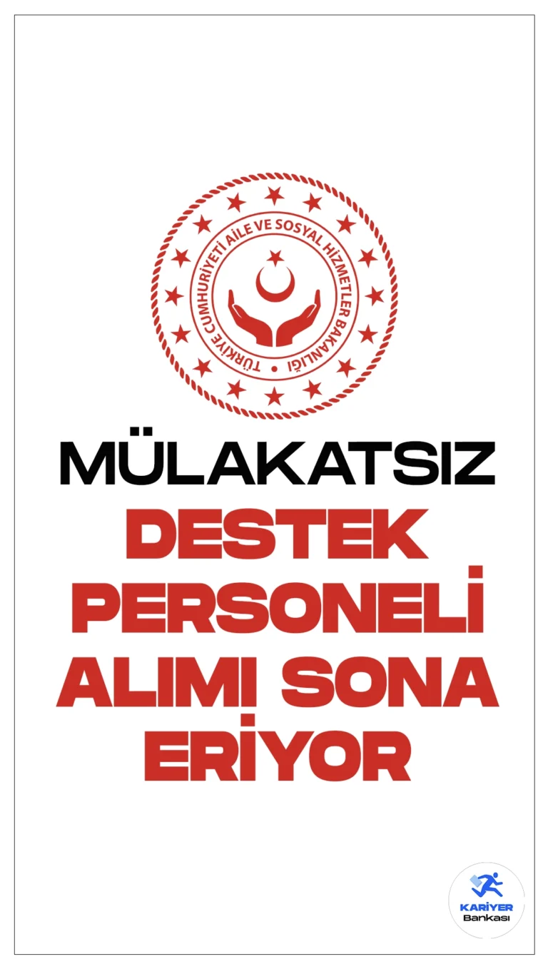 Aile Bakanlığı (ASHB) 4 Bin 508 Destek Personeli Alımı Başvuruları Sona Eriyor.Aile ve Sosyal Hizmetler Bakanlığı ortaöğretim ve ön lisans mezunu adaylardan olmak üzere temizlik personeli, yiyecek içecek hizmetleri, şoför, bakım personeli, çocuk bakıcısı, engelli bakıcısı, yaşlı bakıcısı, aşçı- aşçı yardımcısı, bakım onarım branşlarında toplamda 4 bin 508 destek personeli alımı başvurularında sona gelindi. Başvurular 11 Mart 2024 tarihinde sona erecek. Başvuru yapacak adayların genel şartların yanı sıra, özel şartları sağlaması gerekmektedir.