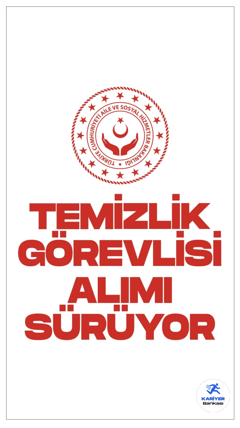 Aile Bakanlığı (ASHB) temizlik görevlisi alımı için başvurular devam ediyor.Aile ve Sosyal Hizmetler Bakanlığı  8 bin personel alımı kapsamında taşra teşkilatında görevlendirmek üzere ortaöğretim mezunu, kadın ve erkek adaylar arasından 465 temizlik görevlisi alımı yapacak. Başvurular 11 Mart 2024'de sona erecek. Başvuru yapacak adayların genel ve özel şartları dikkatle incelemesi gerekmektedir.