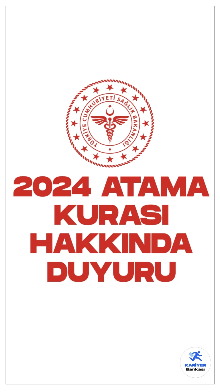 Sağlık Bakanlığı 2024 Yılı İlk Defa ve Yeniden Atama Kurası Hakkında Duyuru Yayımlandı. Sağlık Bakanlığı Yönetim Hizmetleri Genel Müdürlüğü sayfasından yayımlanan duyuruda, 2024 yılı ilk defa ve yeniden atama kurasına başvuru yapan ve başvuru kesinleşenlerin adayların başvurularının değerlendirilmiş olduğu ve sonuçlarının EKİP üzerinden açıklandığı aktarıldı.