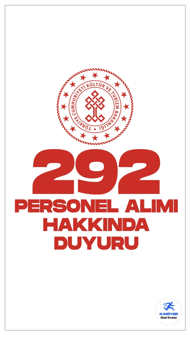 Kültür Bakanlığı 292 Personel Alımı Hakkında Duyuru Yayımlandı. Kültür ve Turizm Bakanlığı sayfasından yayımlanan duyuruda, 127 personel ve 165 sözleşmeli personel alımı kapsamında, atamaya esas belgelerini teslim etmeyen, feragat eden ve kriterleri tutmayan adayların yerine yerleştirilen YEDEK ADAYLARIN listeleri açıklandığı ve belirtilen belgeleri en geç 03.04.2024 tarihine kadar teslim etmeleri gerektiği kaydedildi.