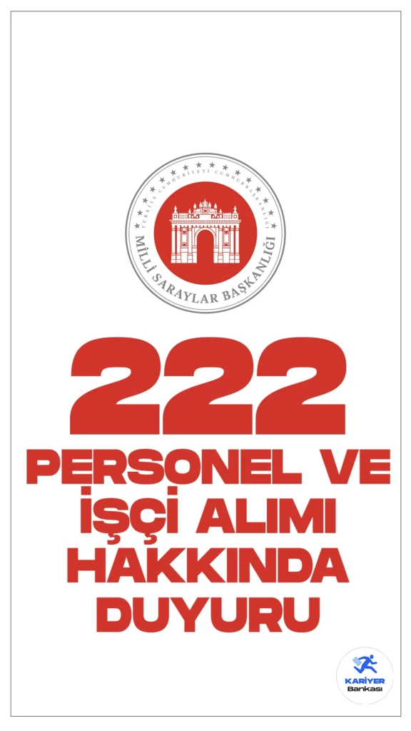 Milli Saraylar İdaresi 222 Personel ve İşçi Alımı Hakkında Duyuru Yayımlandı. Milli Saraylar İdaresi sayfasından yayımlanan duyuruya göre, 200 sözleşmeli personel ve 22 sürekli işçi alımı kapsamında destek personeli(temizlik görevlisi), imam hatip( mukaddes emanetler hafızı), teknisyen, restoratör, inşaat ustası, iskele ustası, ahşap oyma ustası, ahşap torna ustası, halı onarım ustası ve hasır onarım ustası pozisyonuna başvuran adayların giriş sınavı nihai sonuçlarının açıklandığı ve belirtilen tarihler arasında istenilen belgeleri teslim etmeleri gerektiği kaydedildi.