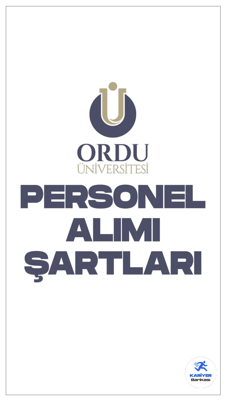 Ordu Üniversitesi personel alımı başvuruları sürüyor. Başvuru şartları, kontenjanlar ve başvuru sayfasına dair detaylar haberimizde.