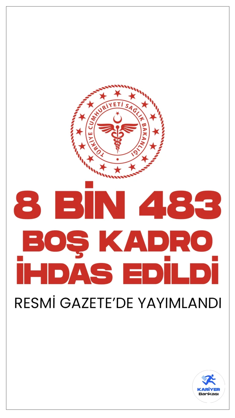 Sağlık Bakanlığına 8 Bin 483 Boş Kadro İhdas Edildi.27 Mart 2024 tarihli Resmi Gazete’de yayımlanan duyuruya göre, Cumhurbaşkanı Recep Tayyip Erdoğan’ın imzasıyla Sağlık Bakanlığına 8483 boş kadro ihdası gerçekleştirildi.