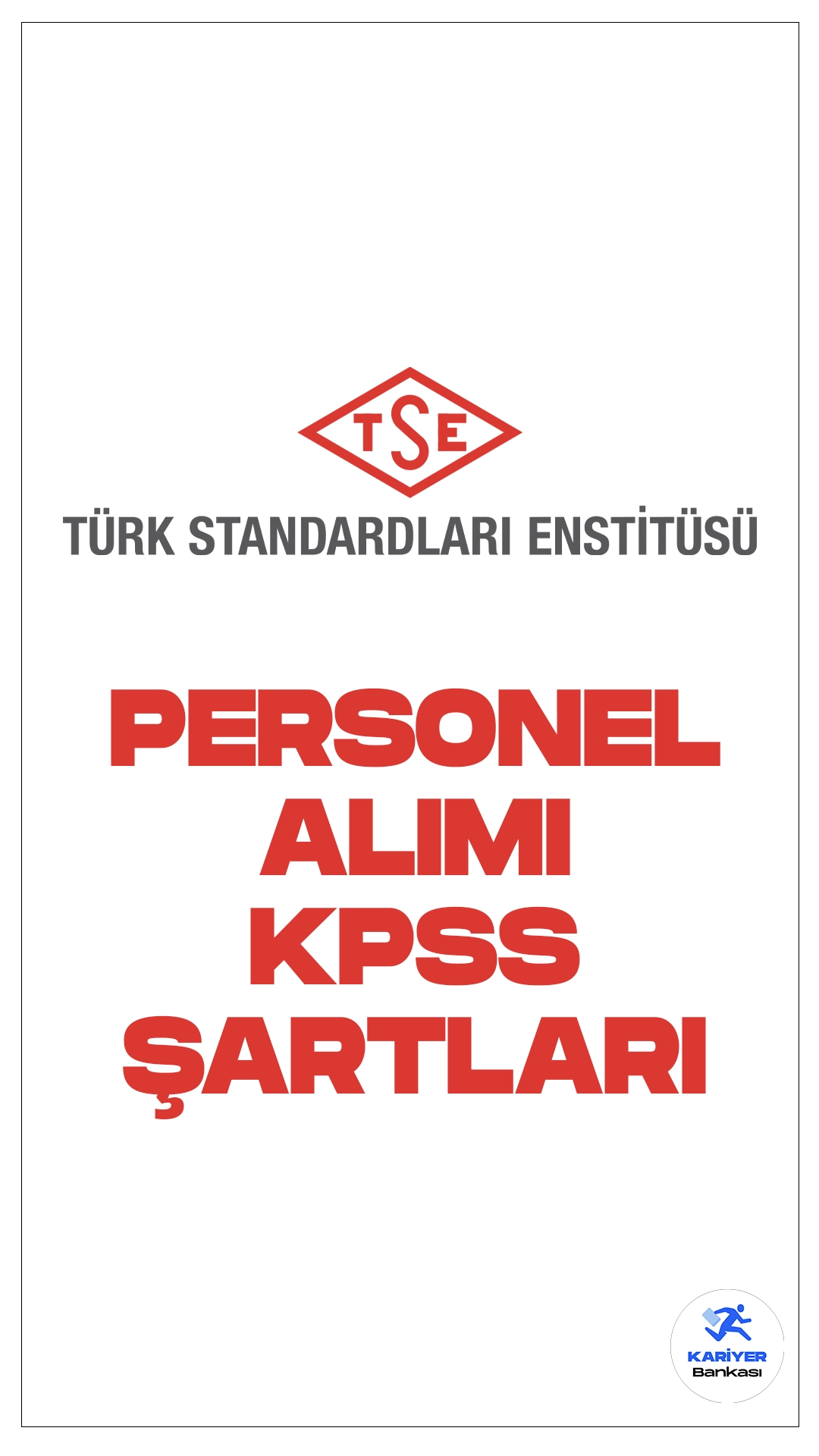 Türk Standartları Enstitüsü (TSE) KPSS En Az 70 Puanla 34 Personel Alımı Sürüyor.Resmi Gazete'de yayımlanan duyuruya göre, Türk Standartları Enstitüsü (TSE) mühendis, tekniker, memur, koruma ve güvenlik görevlisi ve odacı(hizmetli) pozisyonları. için sözleşmeli personel alımı yapılacak. Başvuru yapacak adaylarda KPSS’den en az 70 puan alma şartı aranırken, adayların belirtilen genel ve özel şartları taşıması gerektiği kaydedildi. İşte şartlar, kontenjanlar ve başvuru sayfası..