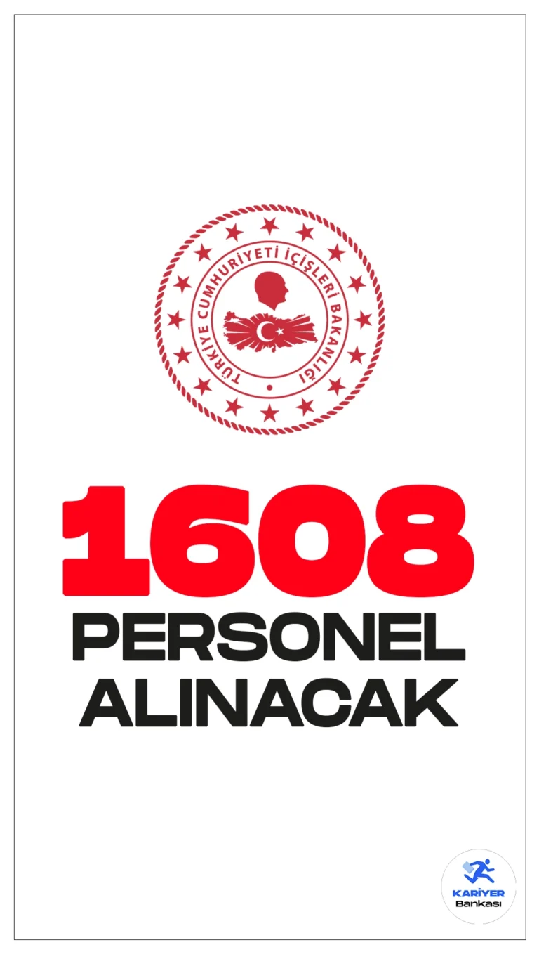 İçişleri Bakanlığı 1608 Personel Alımı Başvuru Tarihleri