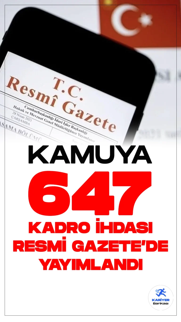 Kamuya 647 Kadro İhdası Resmi Gazete'de Yayımlandı. 6 Nisan tarihli Resmi Gazete'de yayımlanan duyuruya göre, Cumhurbaşkanlığı kararnamesi ile AFAD, Aile ve Sosyal Hizmetler Bakanlığı, DSİ, Devlet Tiyatroları Genel Müdürlüğü, Kültür ve Turizm Bakanlığı, MEB, MSB, MSÜ, OGM, Savunma Sanayi Başkanlığı, Ticaret Bakanlığı, İŞKUR, VGM ve Yükseköğretim Kalite Kuruluna toplamda 647 kadro ihdas edildi.
