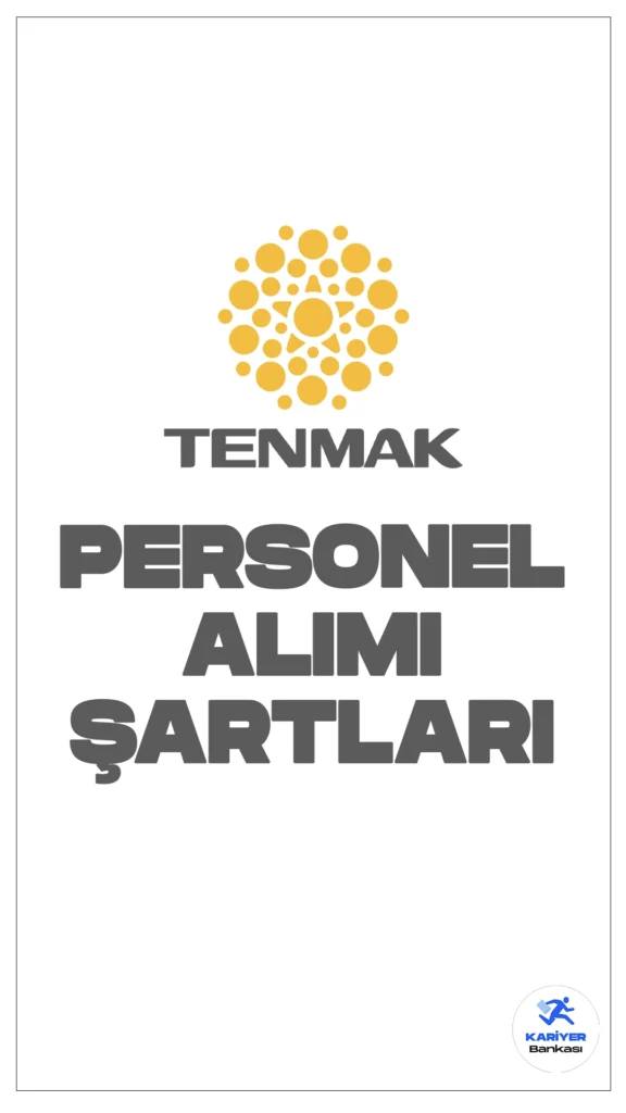 Türkiye Enerji, Nükleer ve Maden Araştırma Kurumu (TENMAK) personel alımı şartları, kontenjan dağılımı ve başvuru bilgilerini dair tüm detaylar haberimizde.