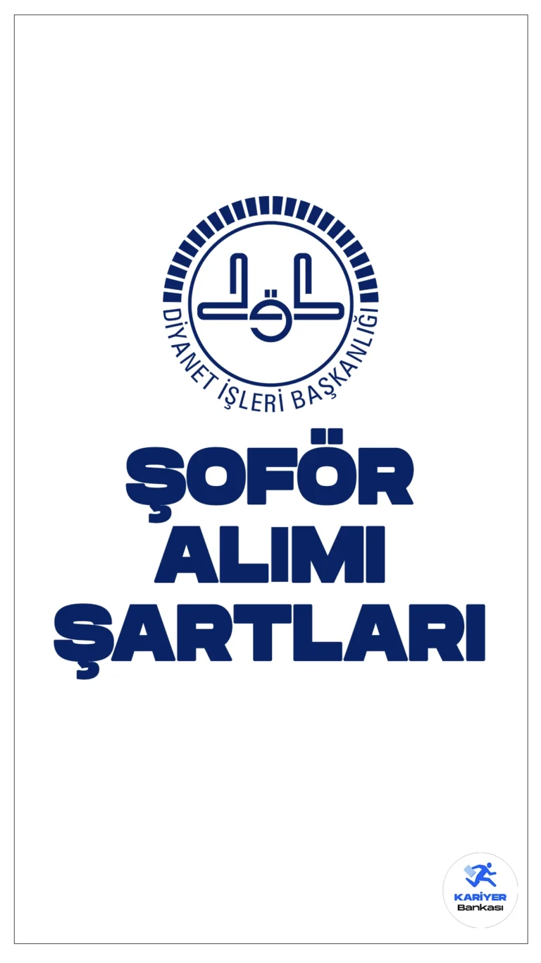 Diyanet İşleri Başkanlığı şoför alımı başvuruları 15 Nisan'da başlıyor. Başvuru şartları ver başvuru sayfasına dair detaylar bu haberimizde.