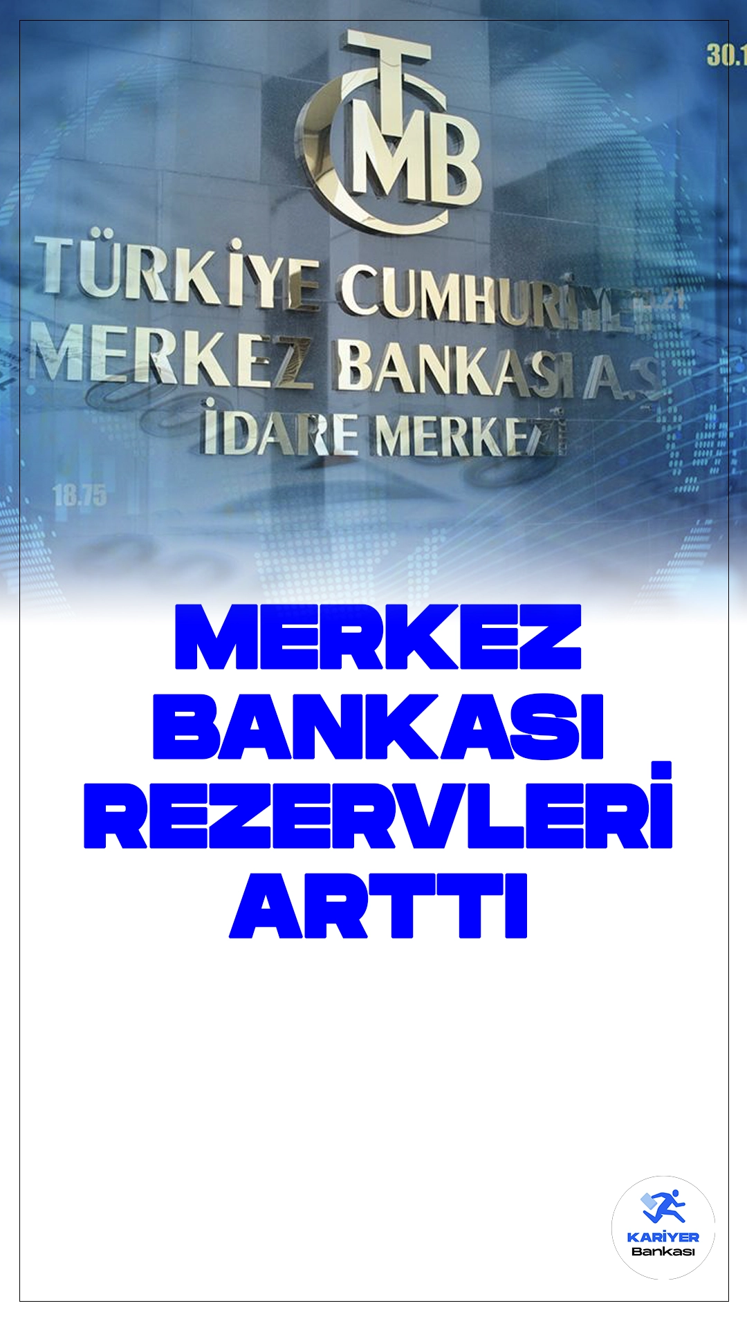Merkez Bankası Rezerv Artışıyla Güçlendi.Türkiye Cumhuriyet Merkez Bankası'nın Toplam Rezervleri Yükselişte