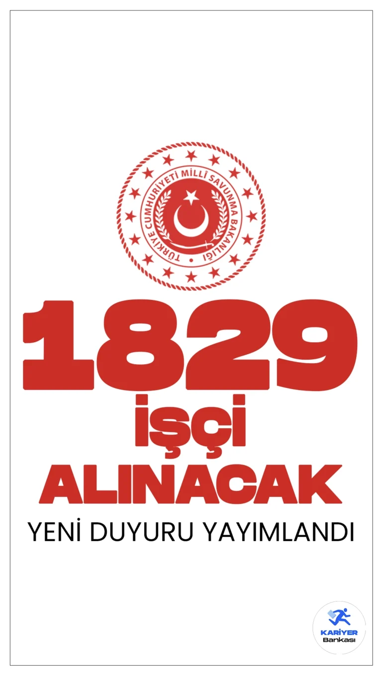 Milli Savunma Bakanlığı (MSB) 1829 İşçi Alımı Yapacak. Cumhurbaşkanlığı Strateji ve Bütçe Başkanlığı Kamu İlan sayfasında yayımlanan duyuruya göre, MSB'ye 1829 sürekli işçi alımı yapılacak. İlgili alım duyurusunda, "Millî Savunma Bakanlığına bağlı iş yerlerinde istihdam edilmek üzere 4857 sayılı İş Kanunu kapsamında 1.829 (bin sekiz yüz yirmi dokuz) Açıktan Sürekli İşçi Temini yapılacaktır." ifadeleri yer aldı.