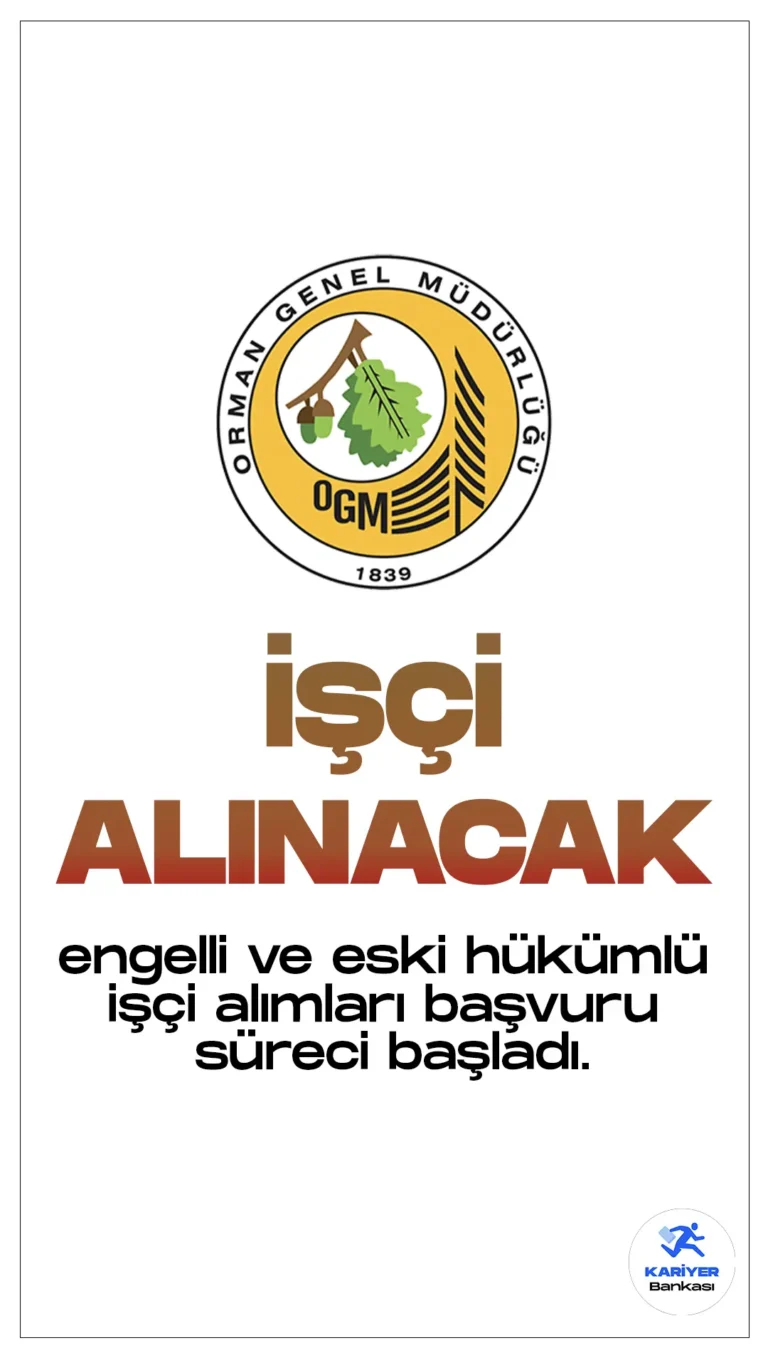 OGM 68 Engelli ve Eski Hükümlü İşçi Alımı Başvuruları Alınacak