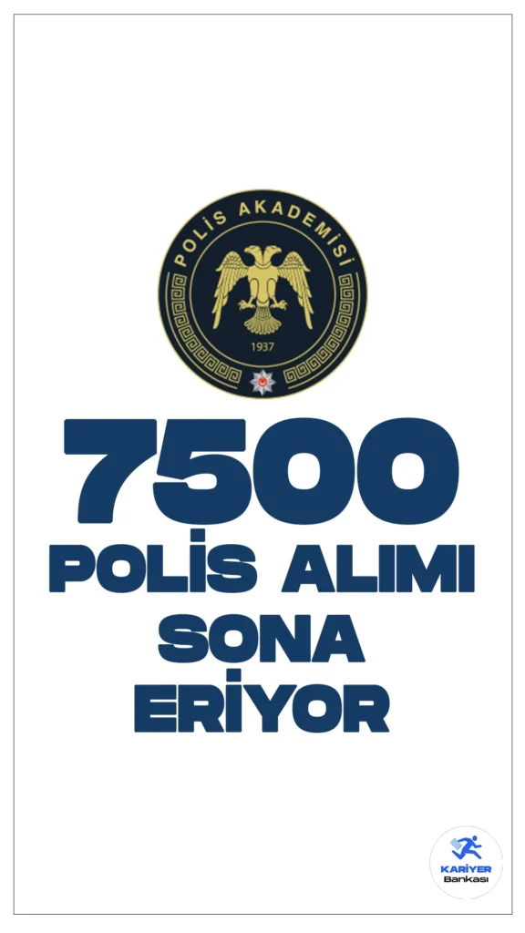 İçişleri bakanlığı Emniyet Genel Müdürlüğü(EGM) Polis Akademisi Başkanlığı 7500 polis alımı başvurularında son günlere girildi.Resmi Gazete'de yayımlanan duyuruya göre, Polis Akademisi Başkanlığına bağlı Polis Meslek Eğitim Merkezlerine kadın ve erkek adaylar arasından olmak üzere 7500 polis alımı yapılacak. Başvuru işlemleri 14 Nisan'da sona erecek.Başvuru yapacak adayların belirtilen şartları sağlaması gerekmektedir.