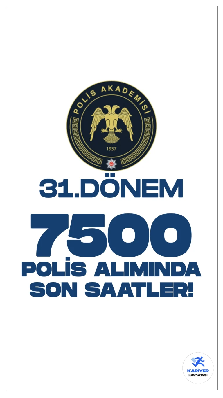 31.Dönem POMEM 7500 Polis Alımında Son Saatler!İçişleri Bakanlığı Emniyet Genel Müdürlüğü(EGM) Polis Akademisi Başkanlığı 7500 polis alımı başvurularında son saatlere girildi.Resmi Gazete'de yayımlanan duyuruda, Polis Akademisi Başkanlığına bağlı Polis Meslek Eğitim Merkezlerine kadın ve erkek adaylar arasından olmak üzere 7500 polis alımı yapılacağı aktarıldı. Başvurular bugün (14 Nisan) saat 17:00'de sona erecek.Başvuru yapacak adayların belirtilen şartları taşıması gerekmektedir.