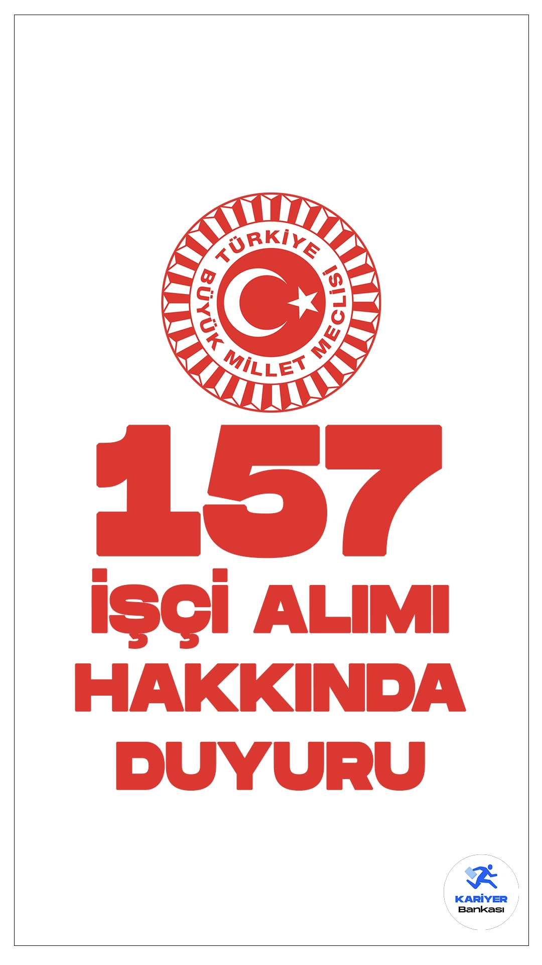 TBMM 157 İşçi Alımı Kura Sonuçları Yayımlandı. Türkiye Büyük Millet Meclisi sayfasından yayımlanan duyuruya göre, 24 Nisan'da noter huzurunda gerçekleşen asıl ve yedek adayların belirlendiği kura sonuçları açıklandı.