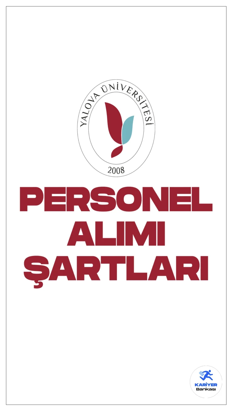 Yalova Üniversitesi personel alımı başvuruları sürüyor. Başvuru şartları ve kontenjan dağılıma dair detaylar Kariyerbankasi.net'in bu haberinde.