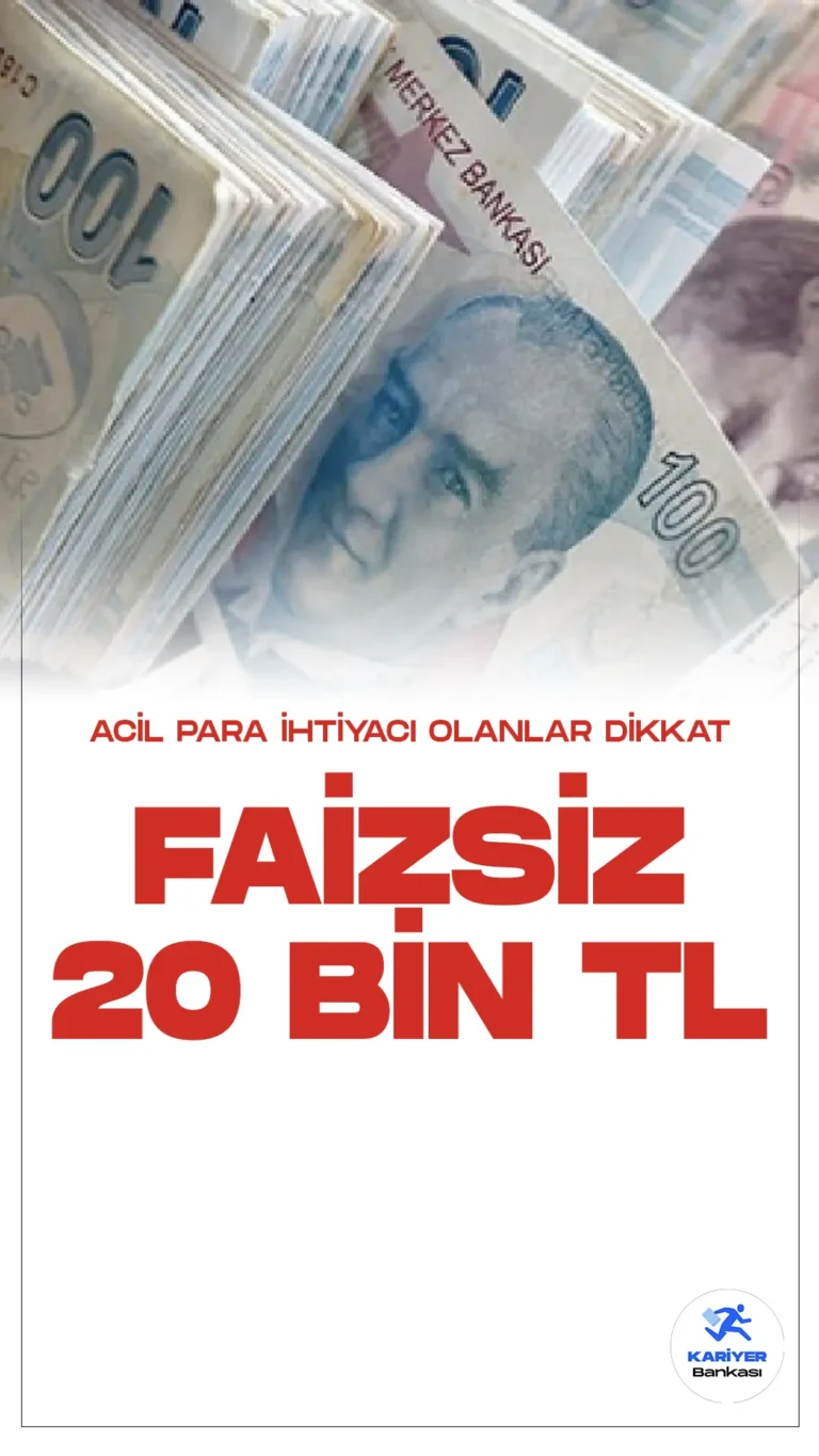Acil Nakit Para İhtiyacı Olanlara Faizsiz 20 Bin TL Kampanyası Sürüyor
