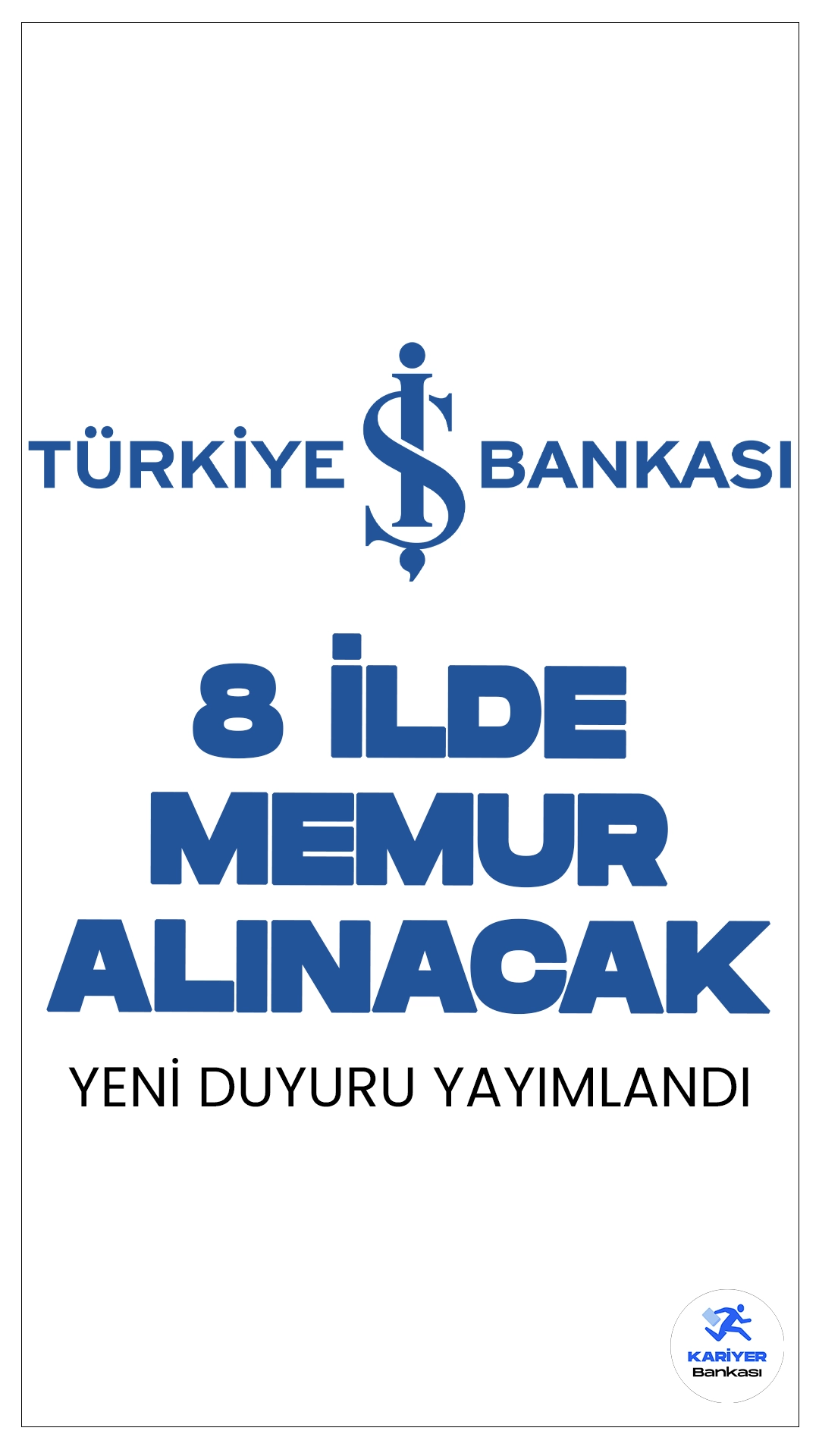 İş Bankası 8 İlde Memuru Alımı Duyurusu Yayımlandı. Türkiye İş Bankası sayfasından yayımlanan duyuruya göre, Batman'ın Merkez, Çorum'un Alaca ve Sungurlu, Gaziantep'in Merkez, Isparta'nın Yalvaç, Kırklareli'nin Babaeski, Malatya'nın Merkez, Siirt'in Merkez, Şırnak'ın Cizre ilçelerinde bulunan İş Bankası Şubelerinde temel bankacılık hizmetlerini yerine getirmek üzere Memur pozisyonunda görevlendirilecek personel alınacak. İşte şartlar ve başvuru sayfası..
