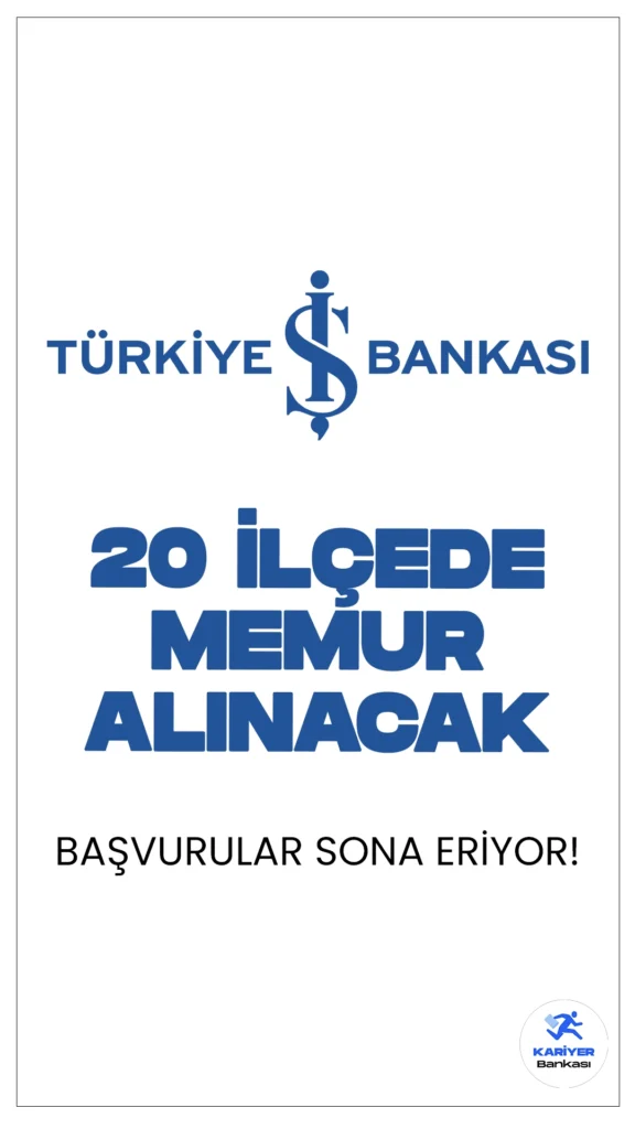 İş Bankası 20 İlçede Memur Alımı Başvuruları Sona Eriyor.Türkiye İş Bankası sayfasından yayımlan duyuruda,, İstanbul ili Ataşehir, Bağcılar, Bakırköy, Bayrampaşa, Beşiktaş, Beyoğlu, Eyüpsultan, Fatih, Gaziosmanpaşa, Kadıköy, Kağıthane, Kartal, Maltepe, Pendik, Sarıyer, Şişli, Tuzla, Ümraniye, Üsküdar ve Zeytinburnu ilçelerinde bulunan İş Bankası Şubelerinde temel bankacılık hizmetlerini yerine getirmek üzere Memur pozisyonunda personel alımı yapılacağı aktarılmış, başvurular 17 Mayıs itibarıyla alınmaya başlamıştır. Başvuru işlemleri bugün(23 Mayıs) sona eriyor. İşte şartlar ve başvuru sayfası...