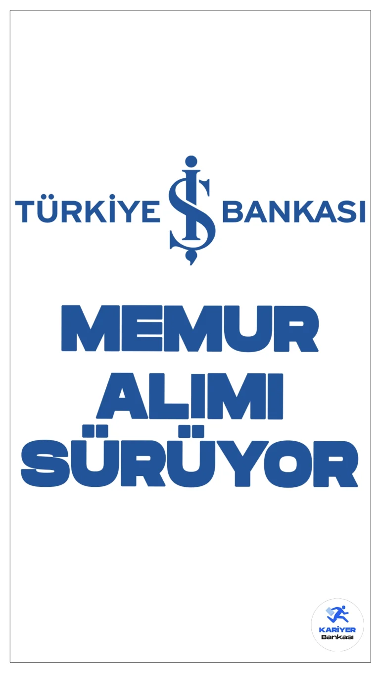İş Bankası Memur Alımı Başvuruları Sürüyor.Türkiye İş Bankası sayfasından yayımlanan duyuruda, İstanbul ili Ataşehir, Bağcılar, Bakırköy, Bayrampaşa, Beşiktaş, Beyoğlu, Eyüpsultan, Fatih, Gaziosmanpaşa, Kadıköy, Kağıthane, Kartal, Maltepe, Pendik, Sarıyer, Şişli, Tuzla, Ümraniye, Üsküdar ve Zeytinburnu ilçelerinde bulunan İş Bankası Şubelerinde temel bankacılık hizmetlerini yerine getirmek üzere Memur pozisyonunda personel alımı yapılacağı aktarıldı. Başvurular 27 Mayıs'ta sona erecek.