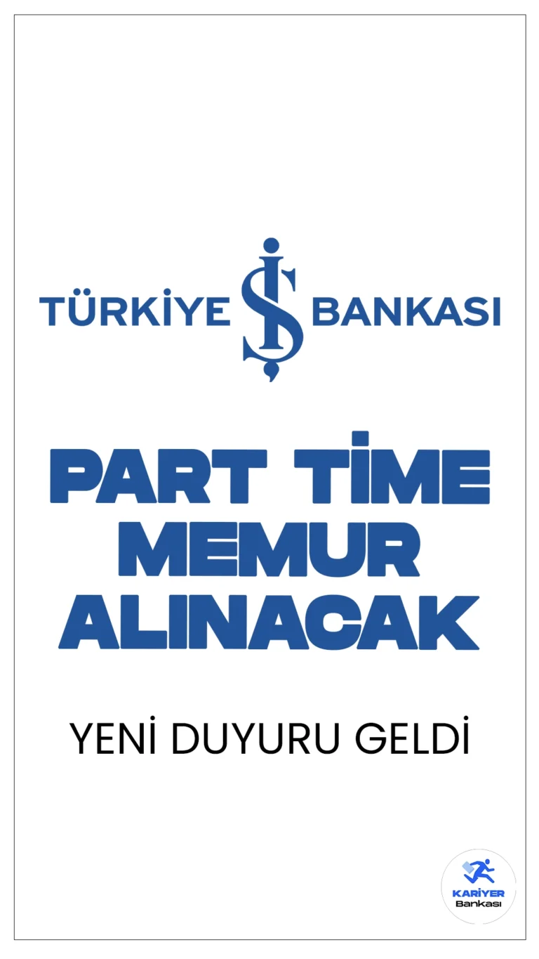 İş Bankası 4 İlde Part Time Memur Alımı Yapacak. Türkiye İş Bankasından yayımlanan duyuruya göre, Antalya, Aydın, Balıkesir ve Muğla illerinde bulunan İş Bankası Şubelerinde, temel bankacılık hizmetlerini yerine getirmek üzere part time memur pozisyonuna personel alınacak. Başvuru yapacak adayların belirtilen şartları sağlaması gerekmektedir.