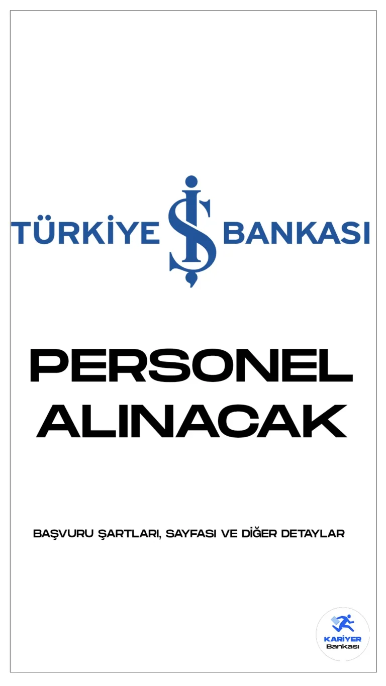 İş Bankası Personel Alımı Başvuruları Sona Eriyor (Krediler Uzman Yardımcısı Alımı)