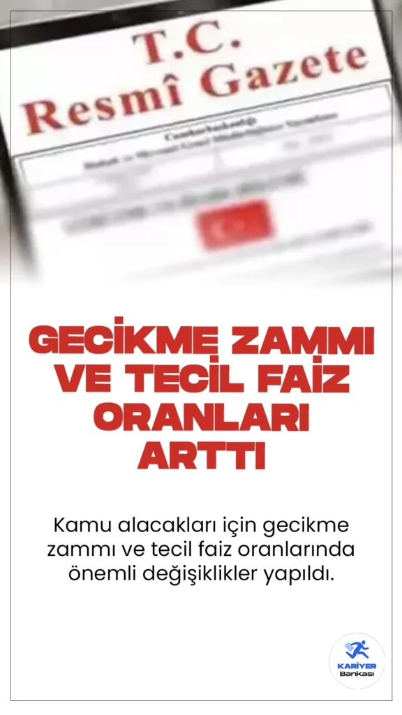 Kamu Alacakları İçin Gecikme Zammı ve Tecil Faiz Oranları Artırıldı.Kamu alacakları için gecikme zammı ve tecil faiz oranlarında önemli değişiklikler yapıldı. Gecikme zammı oranı yüzde 3,5'ten yüzde 4,5'e, tecil faizi ise yüzde 36'dan yüzde 48'e yükseltildi.