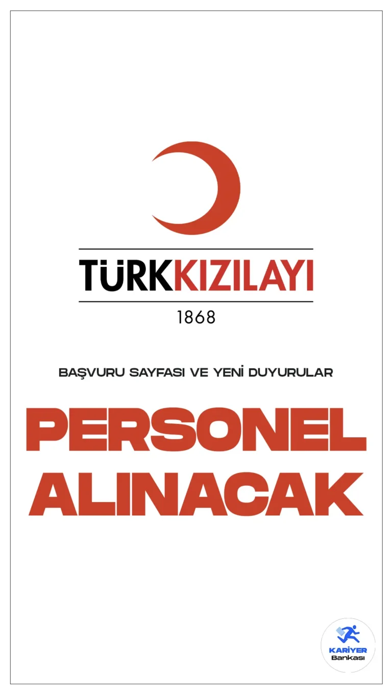 Kızılay Yeni Personel Alımı Duyuruları Yayımladı