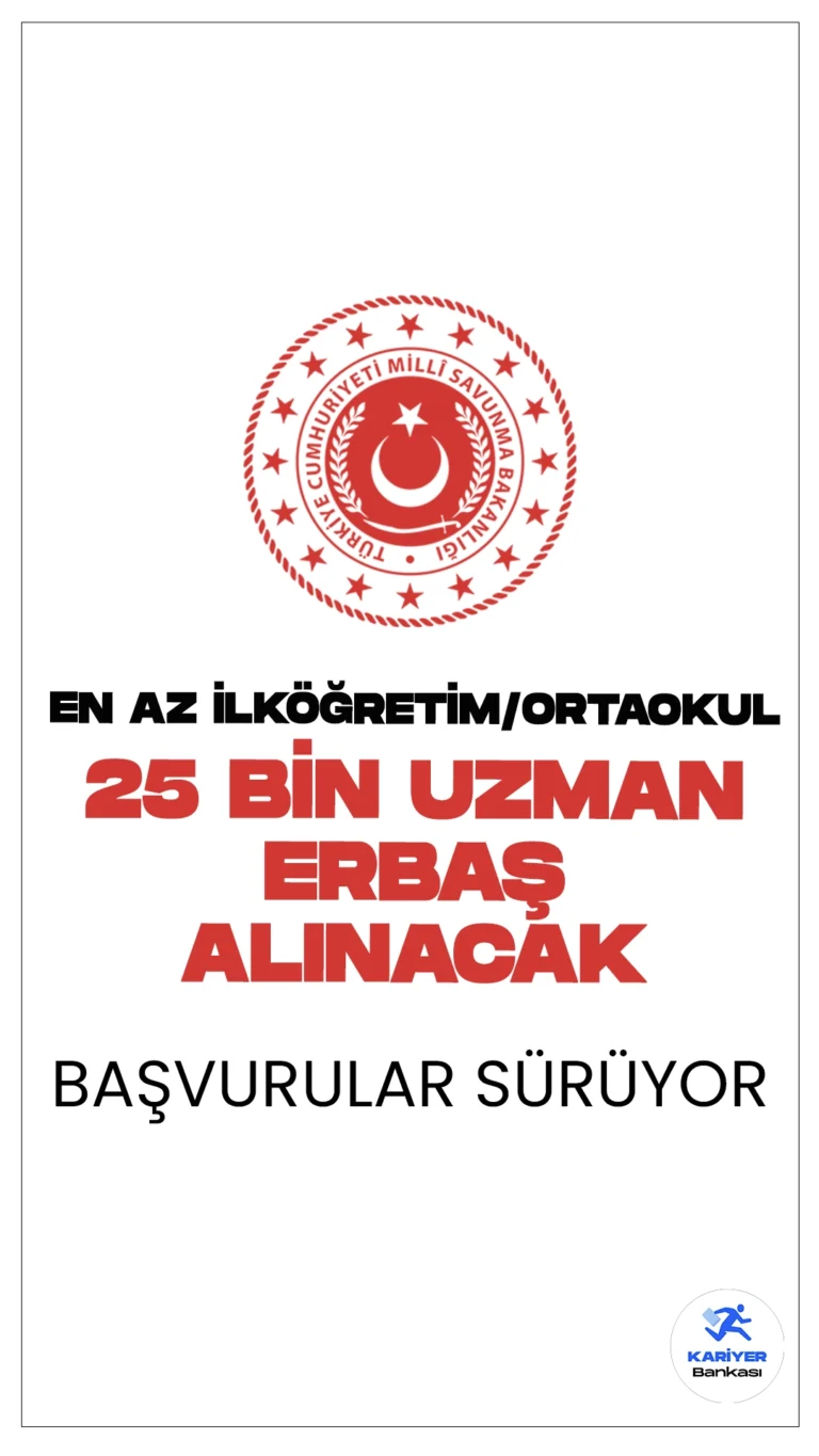 Kara Kuvvetleri Komutanlığı, 2024 yılında 25.000 uzman erbaş alımı yapacak. Başvurular 3-30 Haziran tarihleri arasında çevrimiçi olarak kabul edilecek.