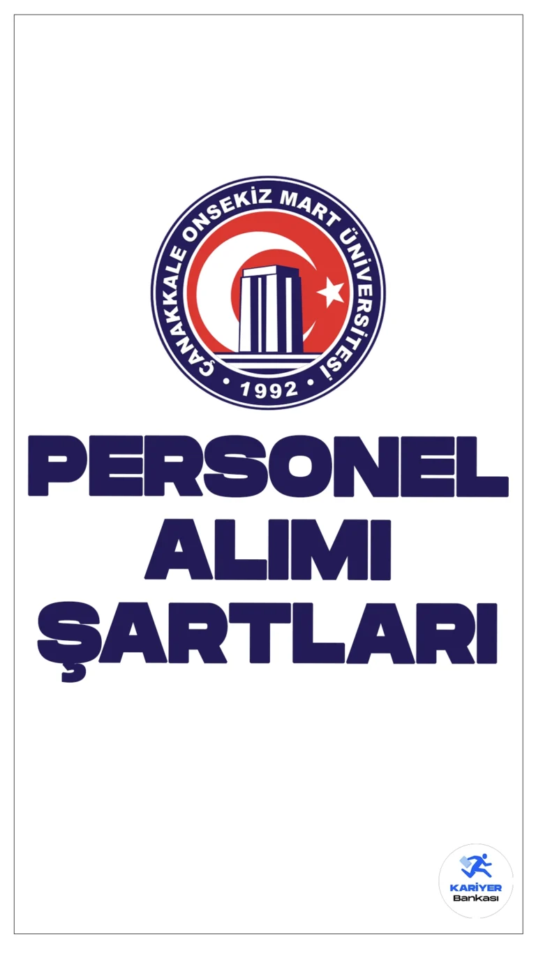 Çanakkale Onsekiz Mart Üniversitesi (ÇOMÜ) personel alımı başvuruları sürüyor. Başvuru şartları, kontenjan dağılımı ve başvuru bilgilerine dair detaylar Kariyerbankasi.net'in bu haberinde.