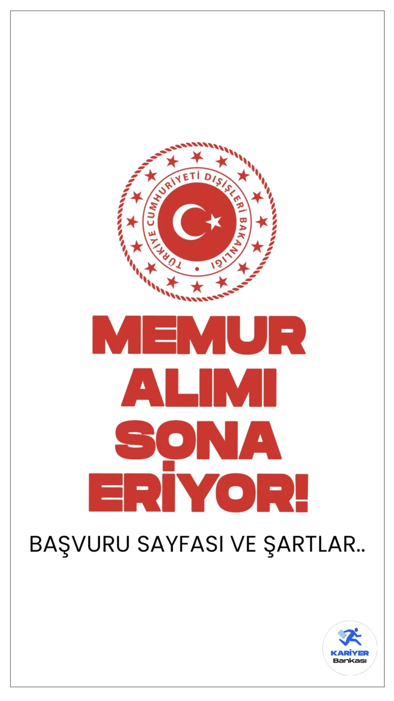 Dışişleri Bakanlığı, 170 Aday Konsolosluk ve İhtisas Memurluğu için başvuruları kabul ediyor.