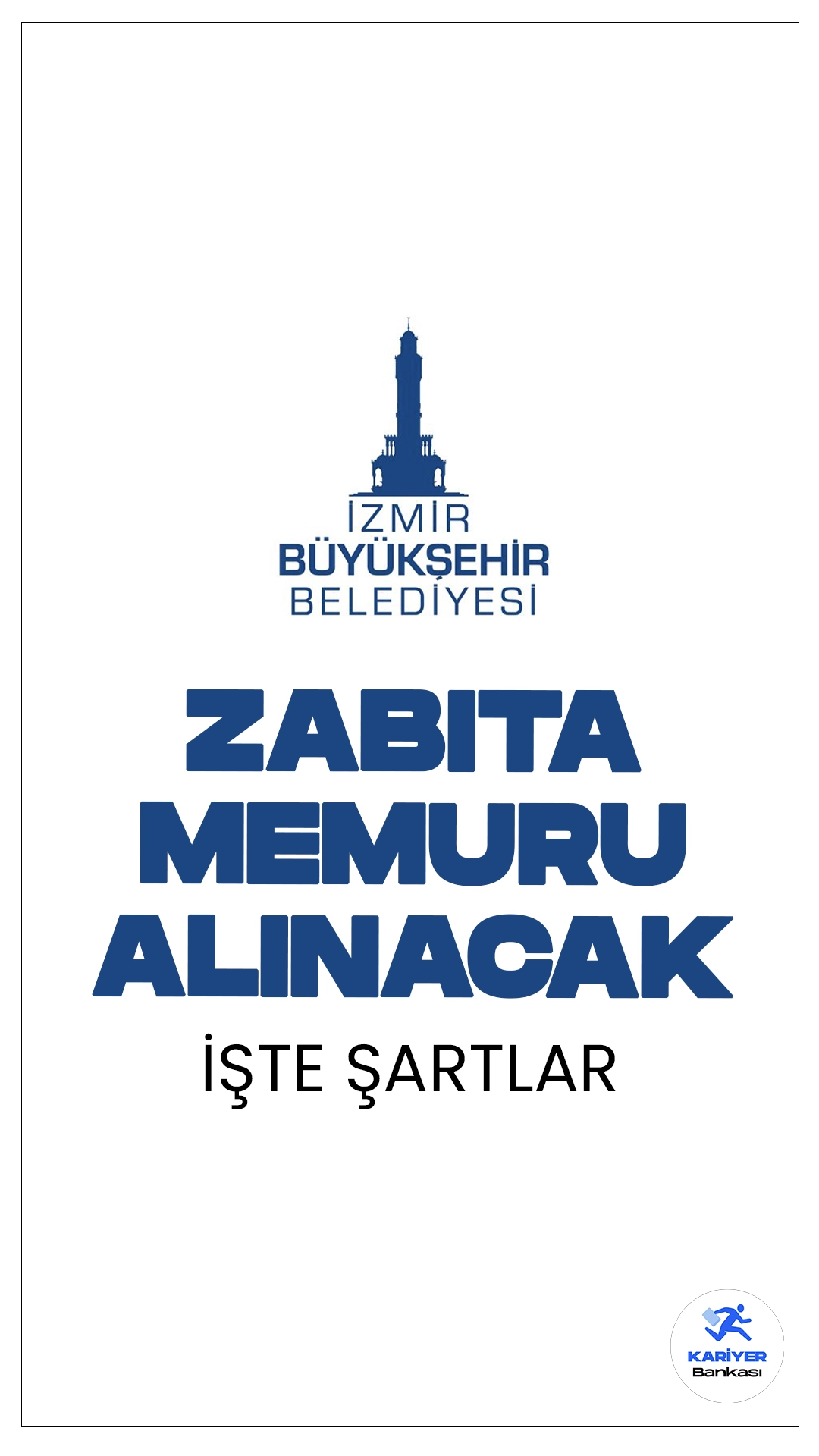 İzmir Büyükşehir Belediyesi, zabıta memuru pozisyonlarına açıktan atama yapacak.