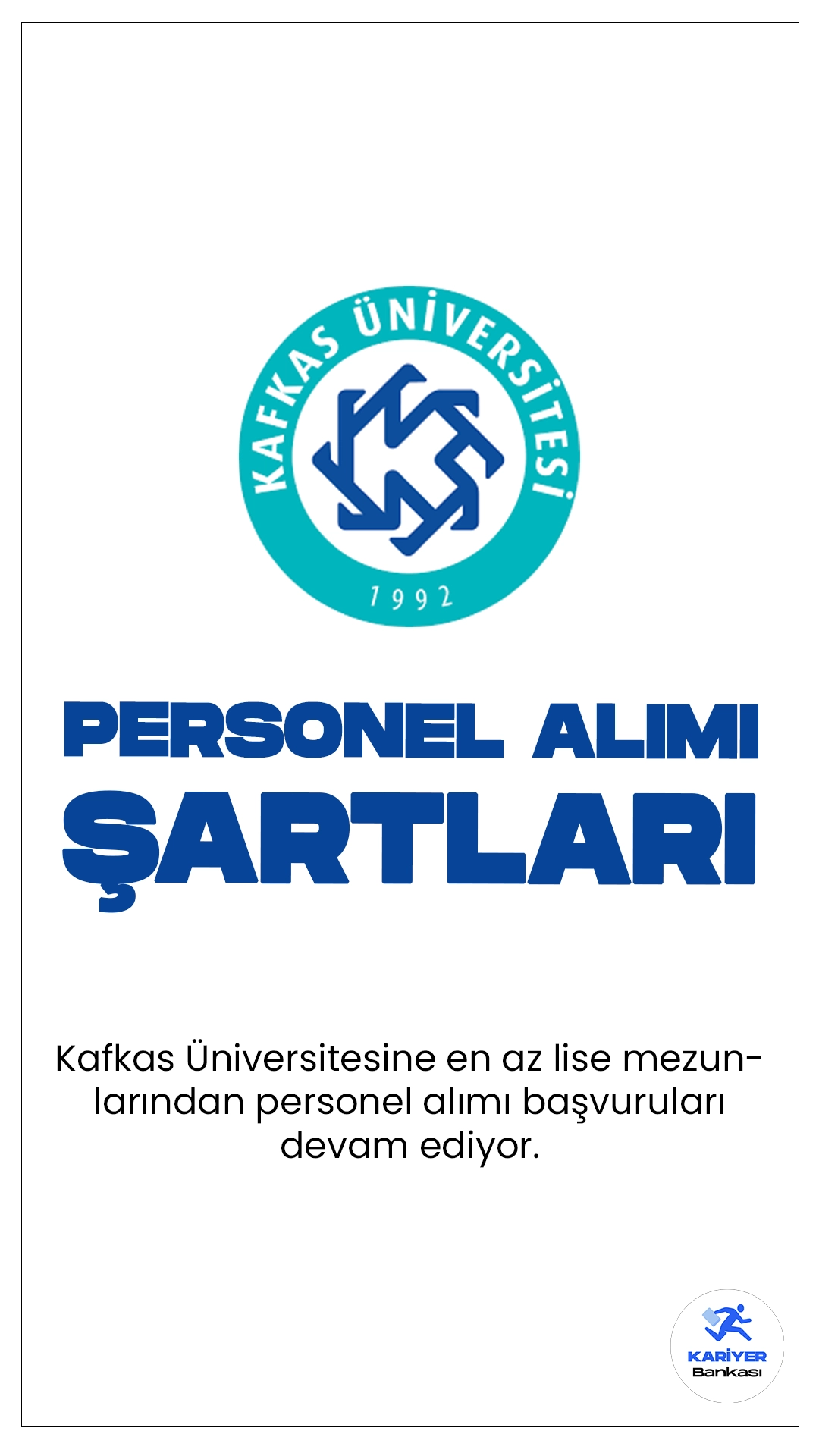 Kafkas Üniversitesi personel alımı başvuruları devam ediyor. Başvuru şartları, kontenjan dağılımı ve başvuru bilgilerine dair detaylar bu haberimizde.