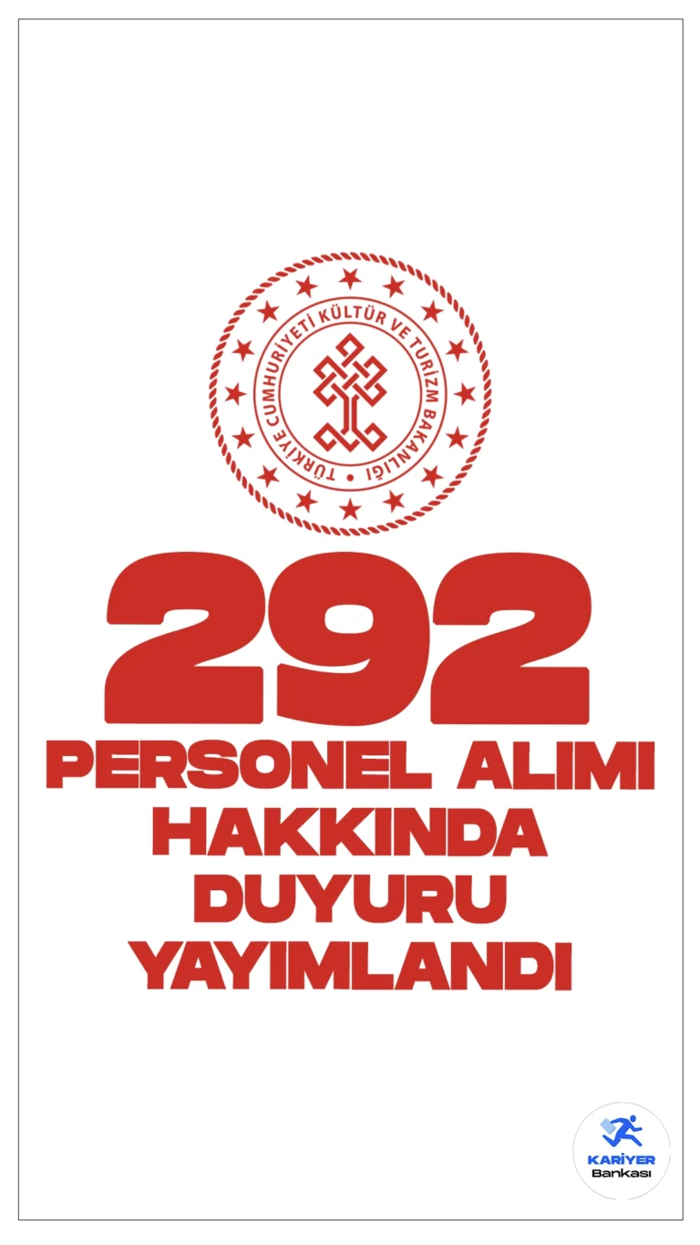 Kültür ve Turizm Bakanlığı 292 Personel Alımı Hakkında Duyuru Yayımlandı. Kültür ve Turizm Bakanlığı sayfasından yayımlanan duyurularda, 127 personel ve 165 Sözleşmeli Personel Alımı kapsamında, atamaya esas belgelerini teslim etmeyen, feragat eden ve kriterleri tutmayan adayların yerine yerleştirilen YEDEK ADAYLARIN listelerinin açıklandığı aktarıldı.