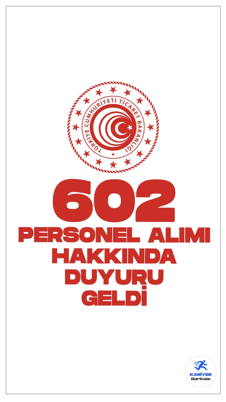 Ticaret Bakanlığı 602 Personel Alımı Hakkında Duyuru Geldi. Ticaret Bakanlığı sayfasından yayımlanan duyuruda, ataması yapılan adayların 24.06.2024 tarihinden itibaren en geç 28.06.2024 tarihine kadar yerleştirildiği gümrük idaresindeki görevlerine başlamaları gerektiği aktarıldı.