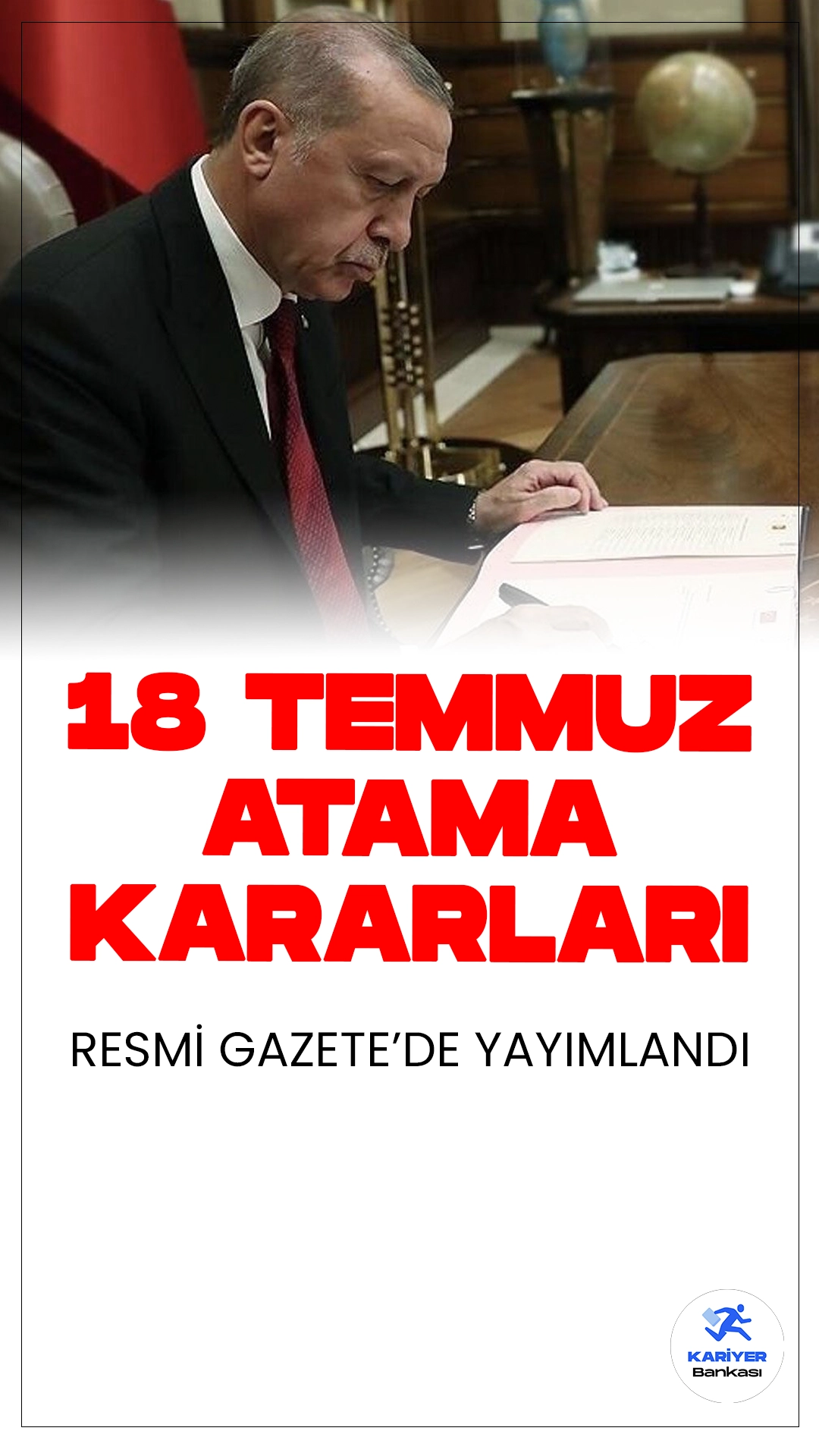 18 Temmuz Atama Kararları Resmi Gazete'de Yayımlandı.Cumhurbaşkanlığı atama kararları Resmi Gazete'de yayımlandı. Cumhurbaşkanı Recep Tayyip Erdoğan imzasıyla yayımlanan kararlara göre, çeşitli bakanlıklar ve kamu kurumlarında önemli görev değişiklikleri gerçekleşti.