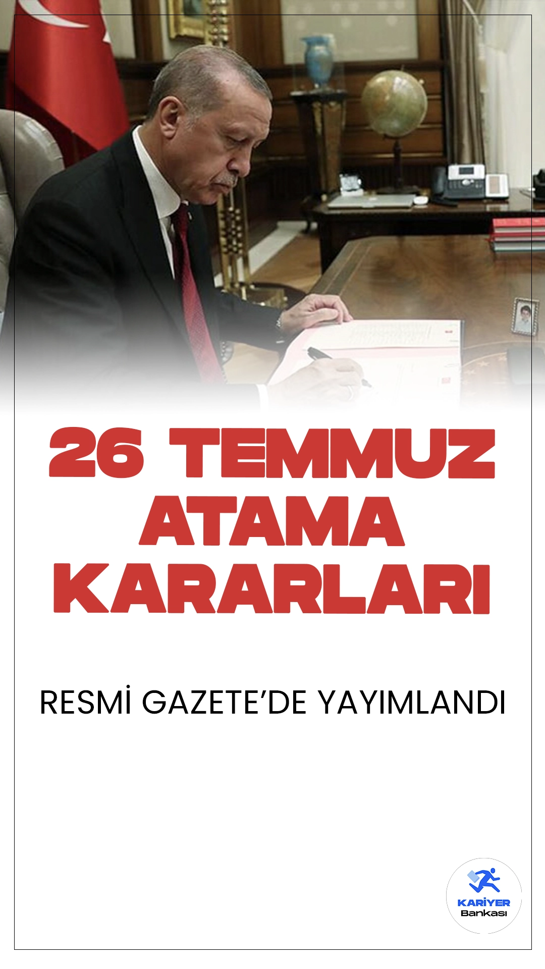 26 Temmuz Atama Kararları Resmi Gazete'de Yayımlandı.Cumhurbaşkanı Recep Tayyip Erdoğan imzasıyla bazı bakanlık ve kamu kurumlarına yapılan atama ve görevden alma kararları Resmi Gazete'de yayımlandı.