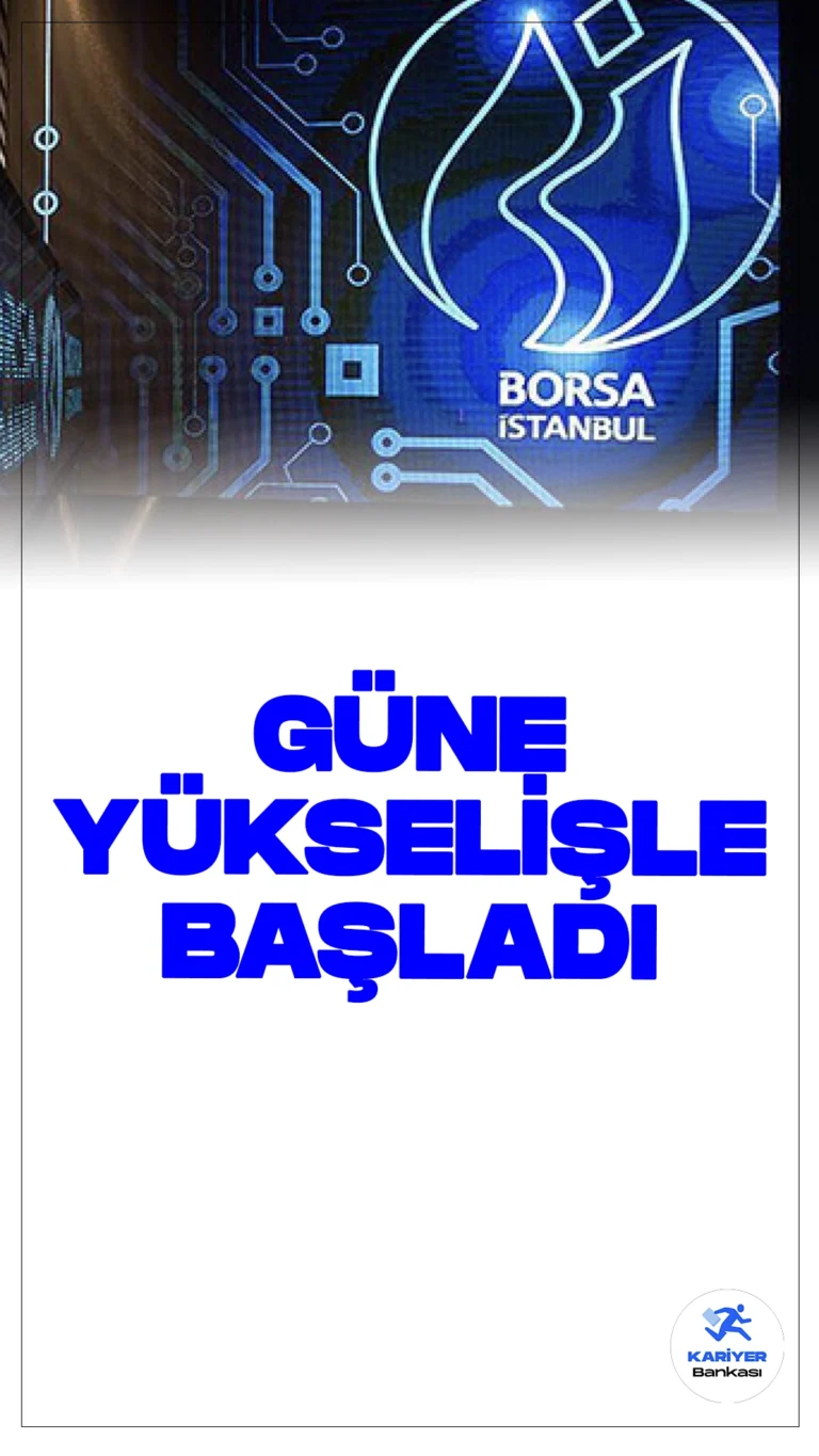 Borsa İstanbul Güne Yükselişle Başladı.Borsa İstanbul'da BIST 100 endeksi, güne yüzde 0,11 yükselişle 10.354,95 puandan başladı.