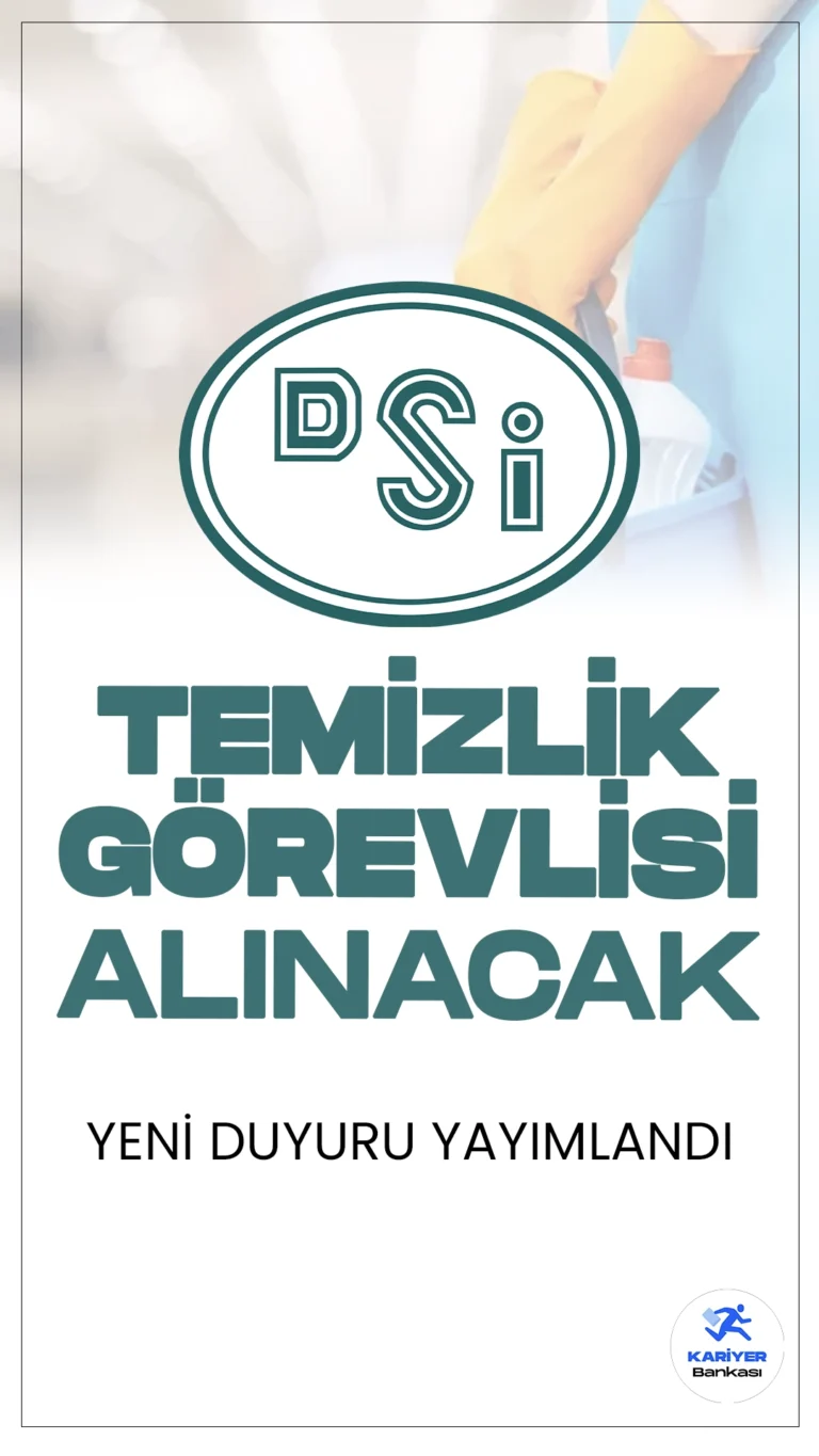 Devlet Su İşleri (DSİ) Temizlik Görevlisi Alımı Yapacak.Devlet Su İşleri (DSİ) temizlik görevlisi alımı duyurusu yayımlandı. İŞKUR üzerinden yayımlanan duyuruya göre, bu alım KPSS şartı olmadan gerçekleştirilecek. Başvuru yapacak adayların belirtilen şartları taşıması gerekmektedir.