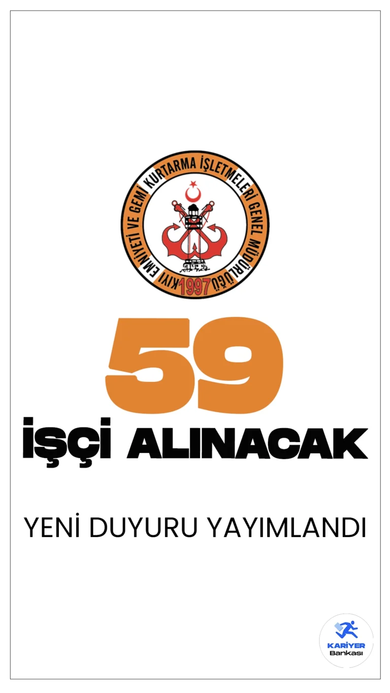 Kıyı Emniyeti 59 İşçi Alımı Yapacak.Kıyı Emniyeti Genel Müdürlüğü işçi alımı duyurusu yayımlandı. Resmi Gazete'de yayımlanan duyuruya göre, başvurular Türkiye İş Kurumu (İŞKUR) üzerinden yapılacak olup, ilanlar İŞKUR’un internet adresinde yayınlanacaktır.