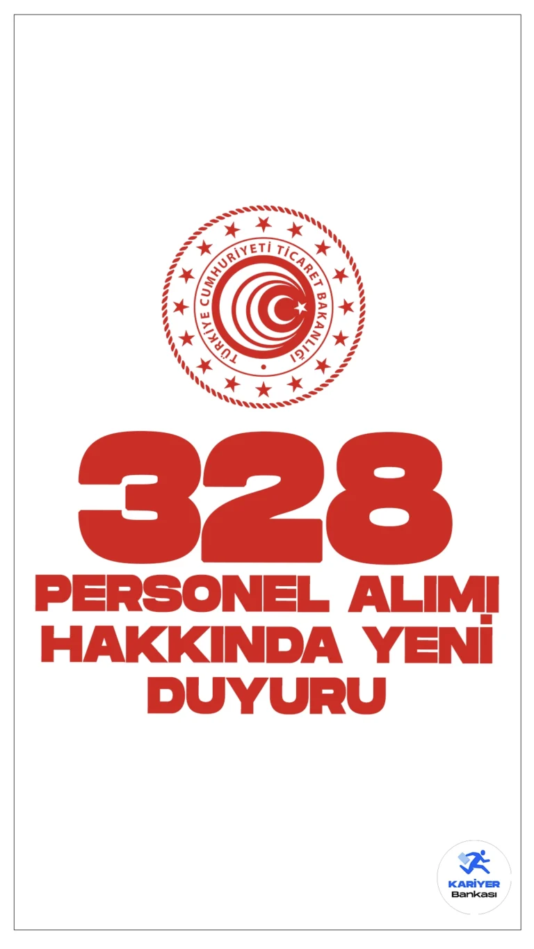 Ticaret Bakanlığı 328 Personel Alımı Hakkında Yeni Duyuru Yayımlandı. Ticaret Bakanlığı sayfasından yayımlanan duyuruda, 328 sözleşmeli koruma ve güvenlik görevlisi ve destek personeli alımı kapsamında yedek olarak yerleşen ve sırası gelen adayların açıklandığı aktarıldı.