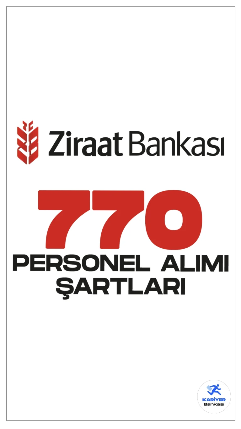 Ziraat Bankası 770 Personel Alımı Şartları.Ziraat Bankası sayfasından yayımlanan duyurulara göre, Ziraat Bankasına uzman yardımcısı, servis görevlisi ve müfettiş yardımcısı alımı yapılacak. Başvuru işlemleri 19 Temmuz 2024 tarihinde sonra erecek. Başvuru yapacak adayların belirtilen şartları dikkatle incelemesi gerekmektedir. İşte şartlar ve başvuru bilgileri..