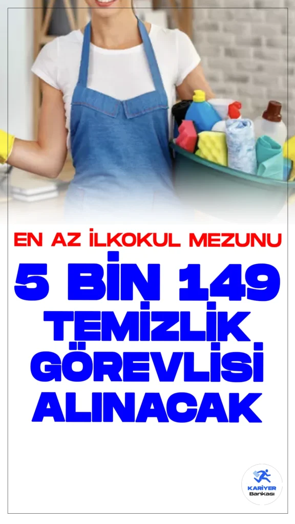 En Az İlkokul Mezunu 5 Bin 149 Temizlik Görevlisi Alınacak.Türkiye İş Kurumu sayfasından temizlik görevlisi alımı duyuruları art arda yayımlandı. İŞKUR sayfası üzerinden özel sektör firmaları tarafından yayımlanan duyurulara göre, en az ilkokul mezunlarından 5149 temizlik görevlisi alımı yapılacak. Başvurular İŞKUR üzerinden gerçekleştirilecek.