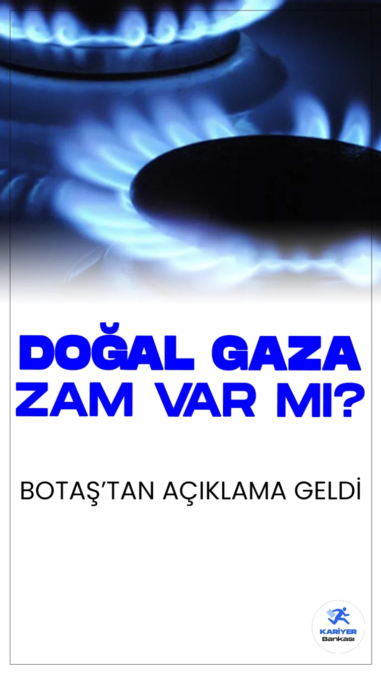 Eylül Ayında Doğal Gaz'a Zam Var mı? işte Detaylar...Boru Hatları ile Petrol Taşıma AŞ (BOTAŞ), Eylül ayı itibarıyla mesken, sanayi aboneleri ve elektrik üretim amaçlı doğal gaz tarifelerinde herhangi bir değişiklik yapmadı.