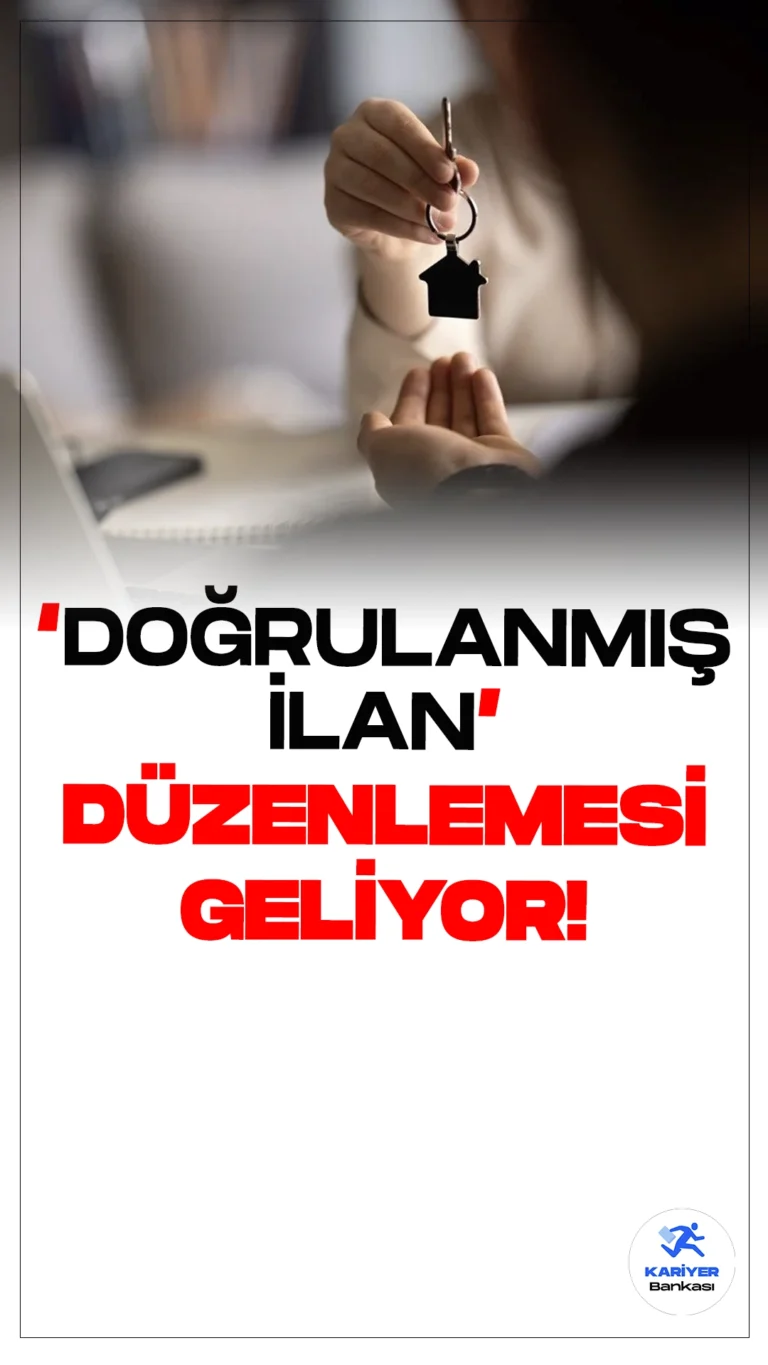 Yeni 'Doğrulanmış İlan' Düzenlemesiyle Fahiş Fiyatların Önüne Geçilecek.15 Eylül'den itibaren yürürlüğe girecek olan "doğrulanmış ilan" düzenlemesi, konut piyasasında sahte ilanlarla yapılan spekülatif fiyat artışlarını engellemeyi hedefliyor.