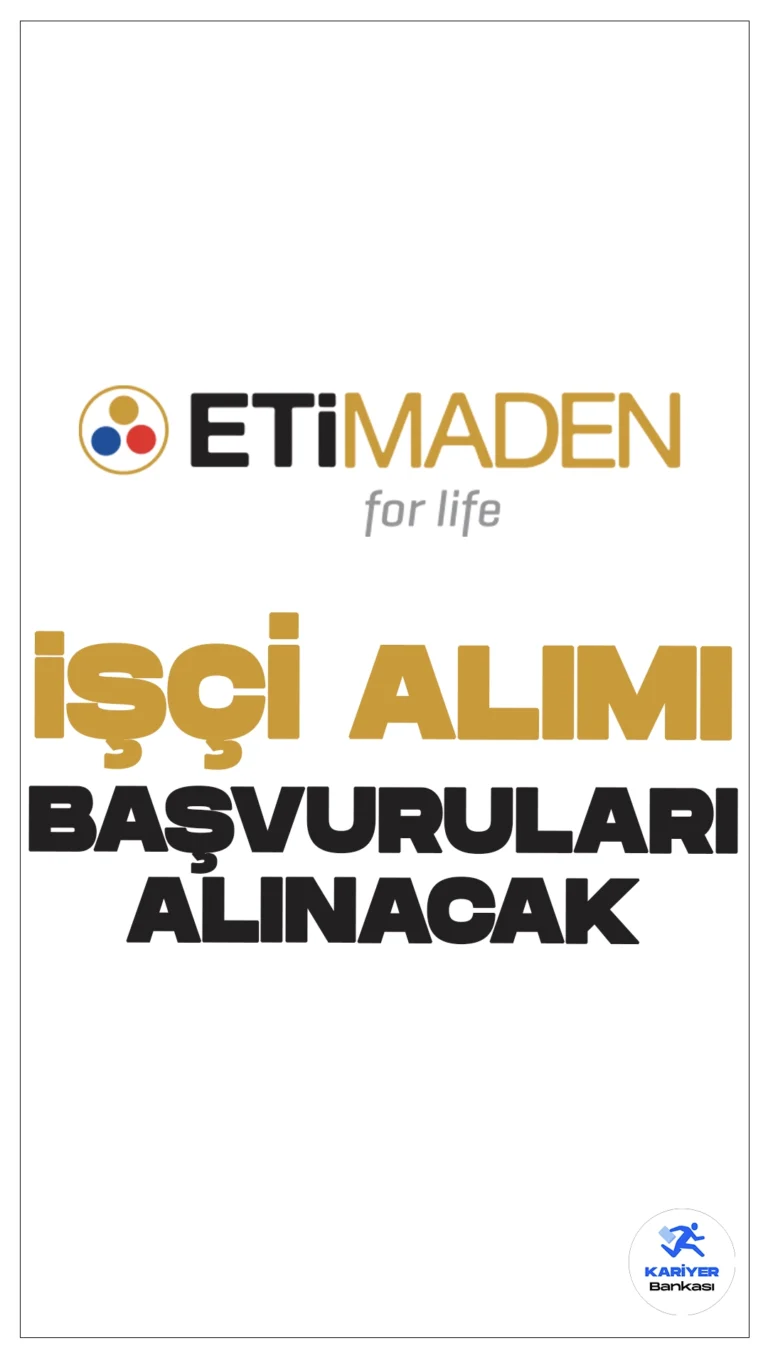 Eti Maden 264 İşçi Alımı Başvuruları Alınacak.İlgili alım duyurusuna göre, Eti Maden İşletmeleri Genel Müdürlüğüne en az lise mezunlarından sürekli işçi alımı yapılacak. Başvuru yapacak adayların genel ve özel şartları sağlaması gerekmektedir. Başvurular İŞKUR sayfası üzerinden gerçekleştirilecek.