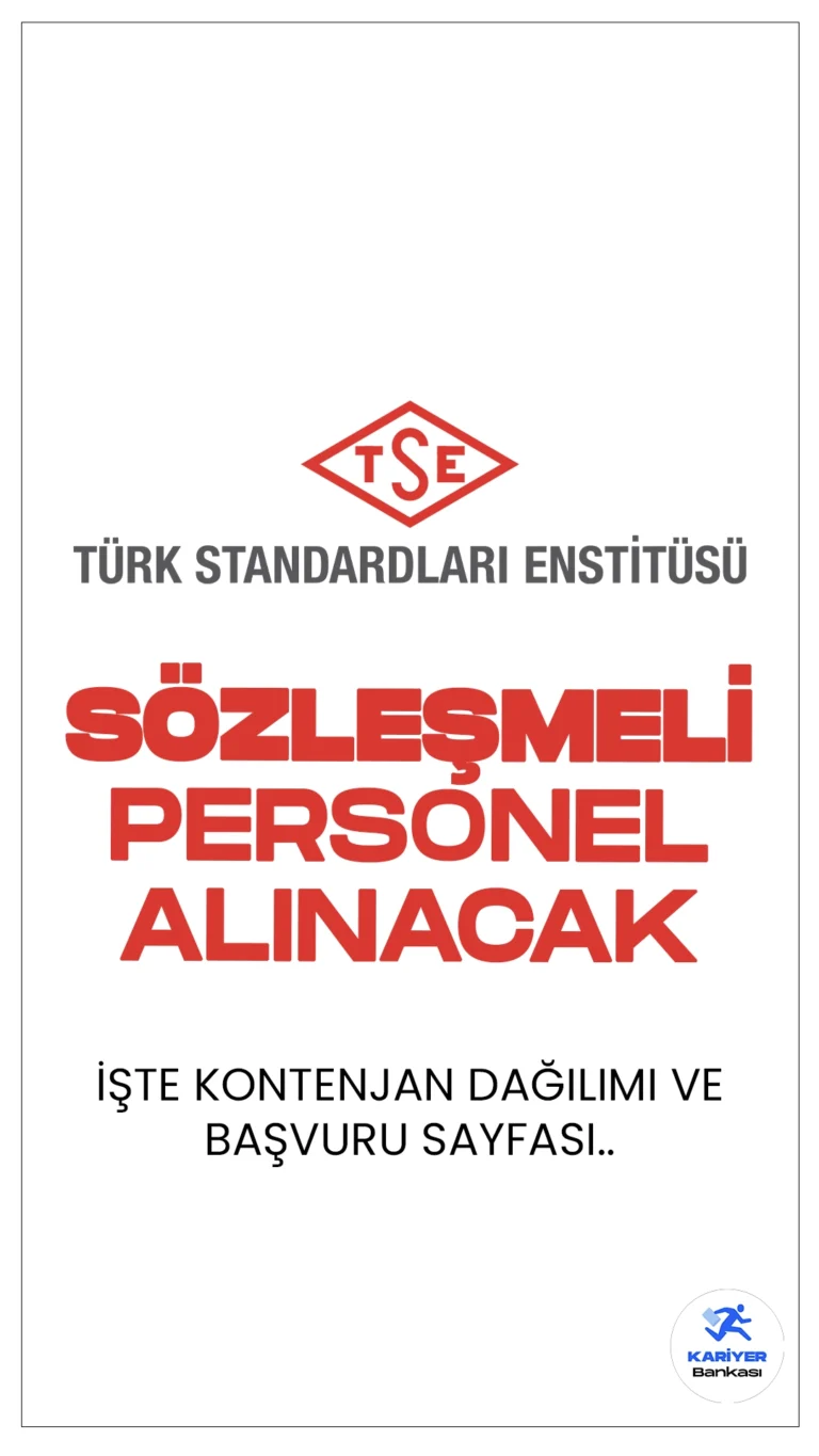 Türk Standartları Enstitüsü (TSE) personel alımı başvuruları sürüyor. Kontenjan dağılımı ve başvuru sayfasına dair tüm detaylar Kariyerbankasi.net'in bu haberinde.